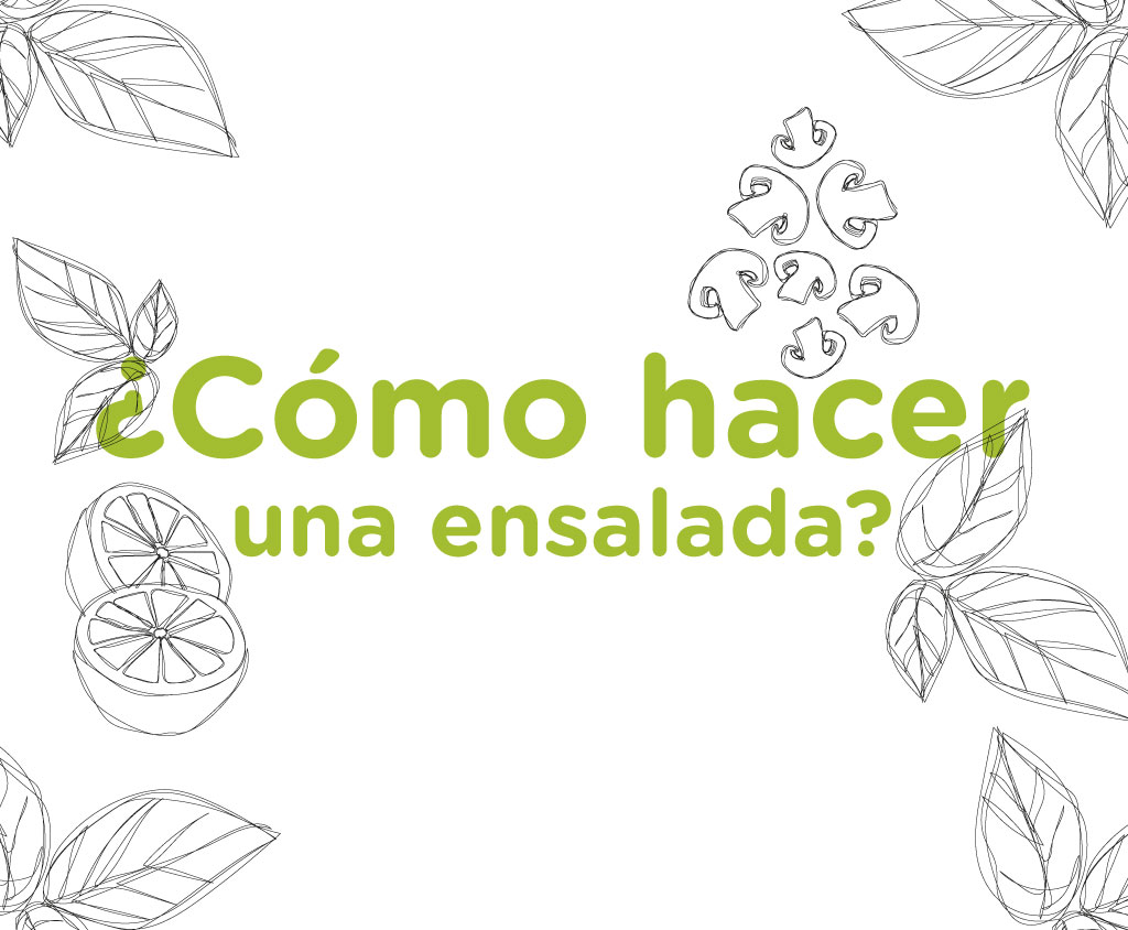 Te tenemos una guía para que mezcles ingredientes y hagas ensaladas&nbsp;perfectas