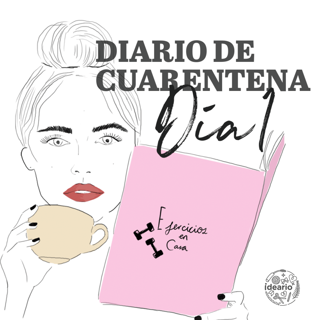 DÍA 1|Diario de&nbsp;cuarentena